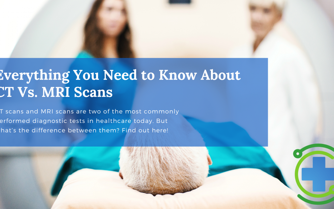 Everything You Need to Know About CT Vs. MRI Scans | CT Referrals